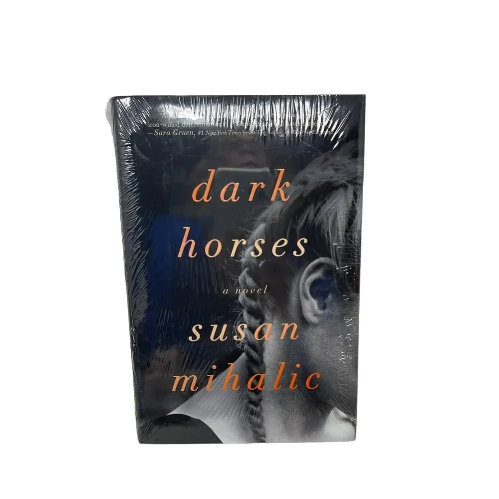 Dark Horses a Novel by Mihalic, Susan